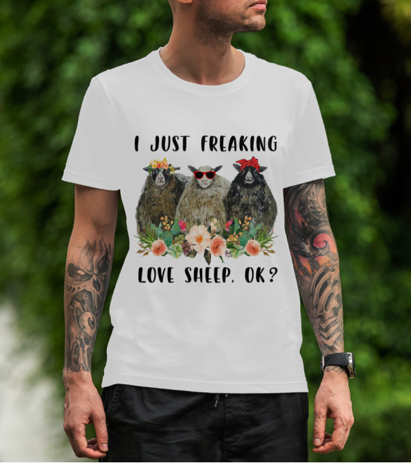 I Just Freaking Love Sheep OK Funny Floral Sheep Trio With Accessories T-Shirt