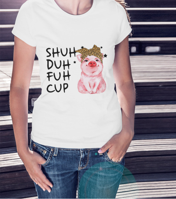 SHUH DUH FUH CUP Cute Pig With Leopard Headband Farm Animal T-Shirt