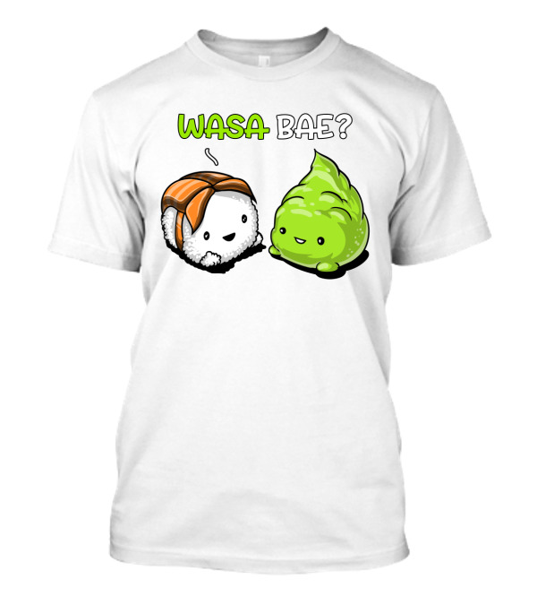 Wasa Bae Sushi And Wasabi Cute Characters Conversation T-Shirt