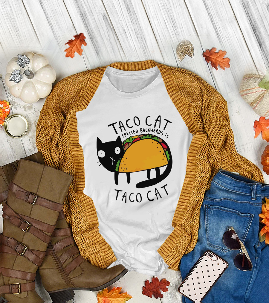 Taco Cat Spelled Backwards Is Taco Cat Funny Tacos Tacocat T-Shirt