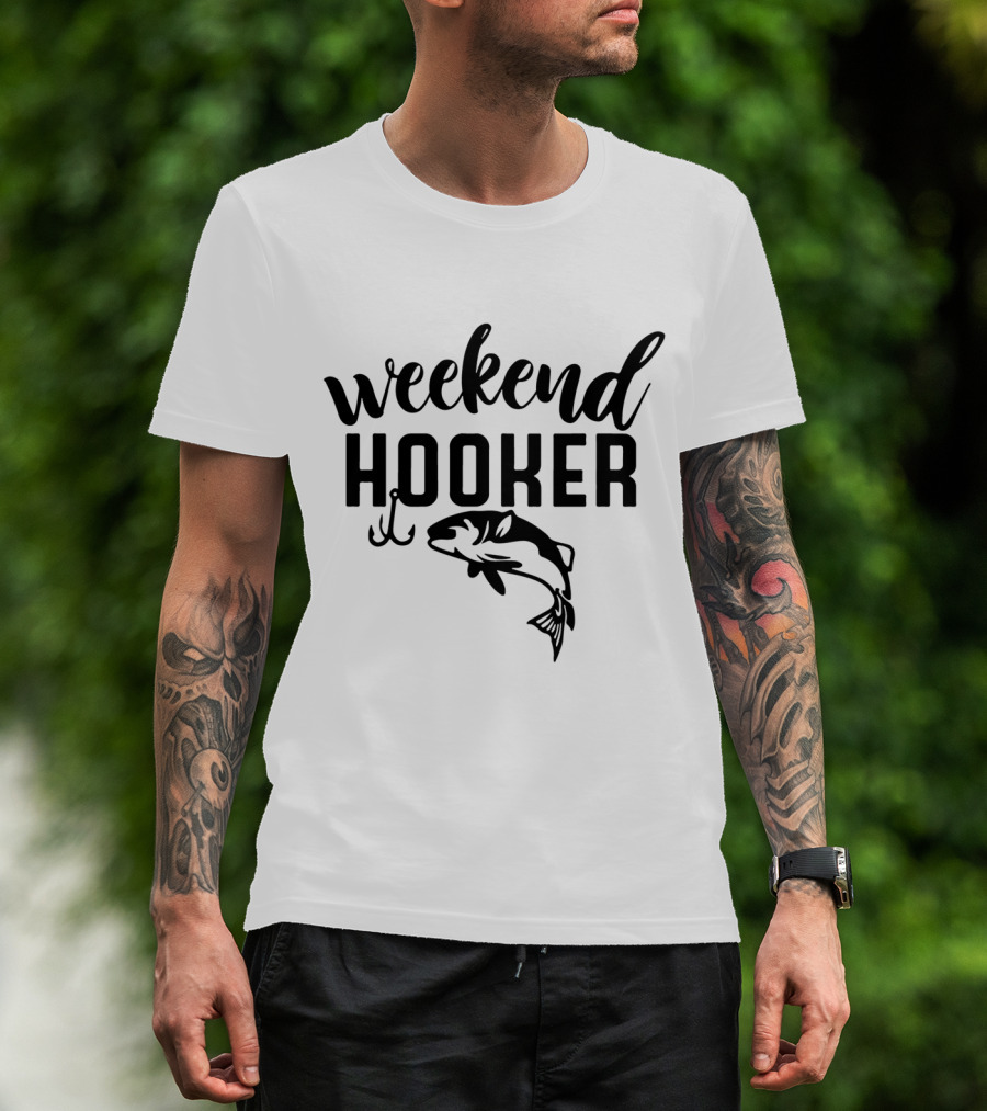Weekend Hooker Fishing Bass Hook T-Shirt