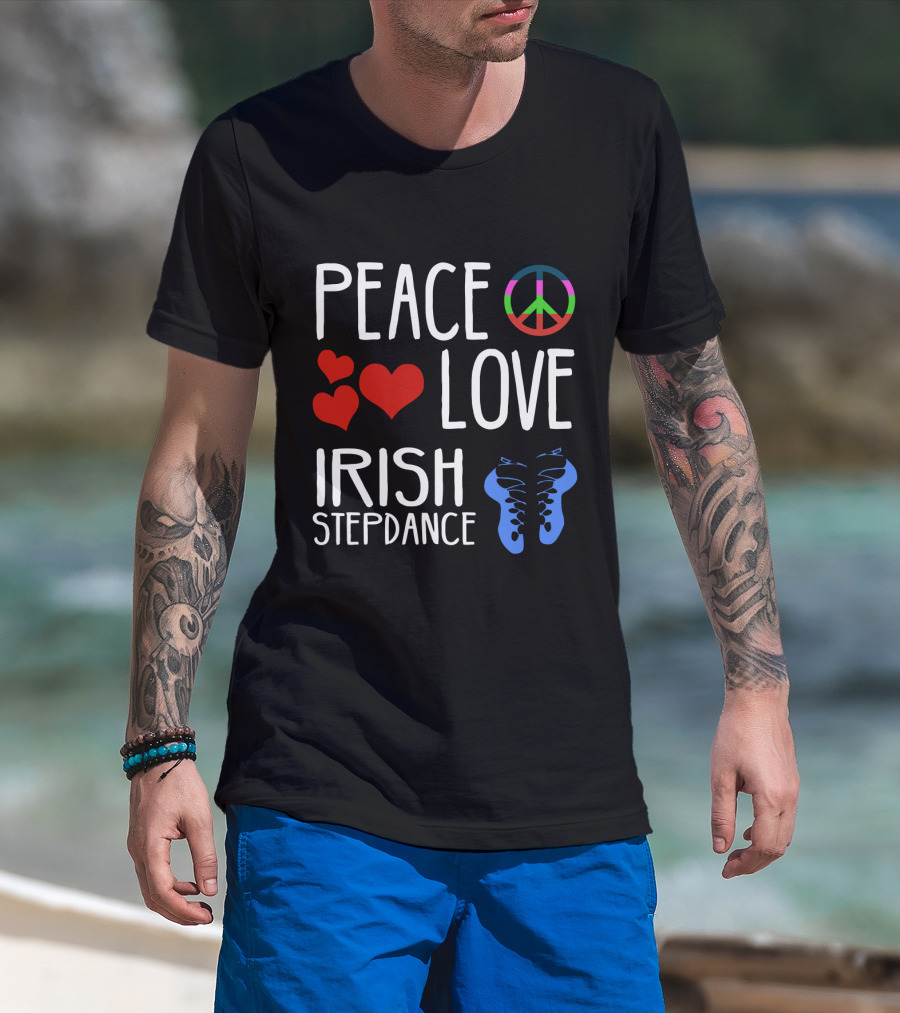 Peace Love Irish Step Dance T-Shirt