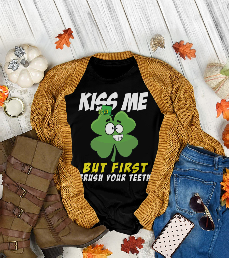 Kiss Me But First Brush Your Teeth Shamrock Leprechaun Hat T-Shirt