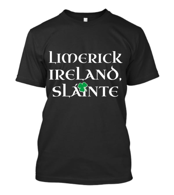 Limerick Ireland Sláinte Shamrock St Patricks Day T-Shirt