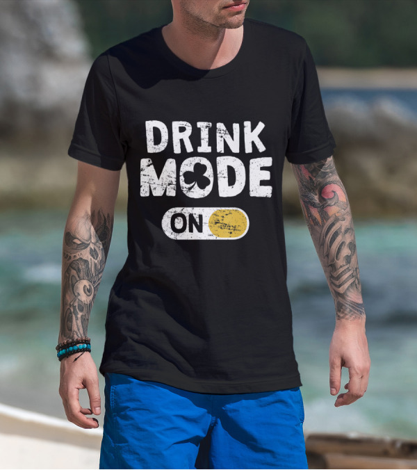 Drink Mode On St. Patrick's Day Shamrock Switch T-Shirt