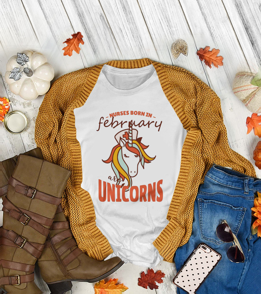 Nurses Born in February Are Unicorns T-Shirt
