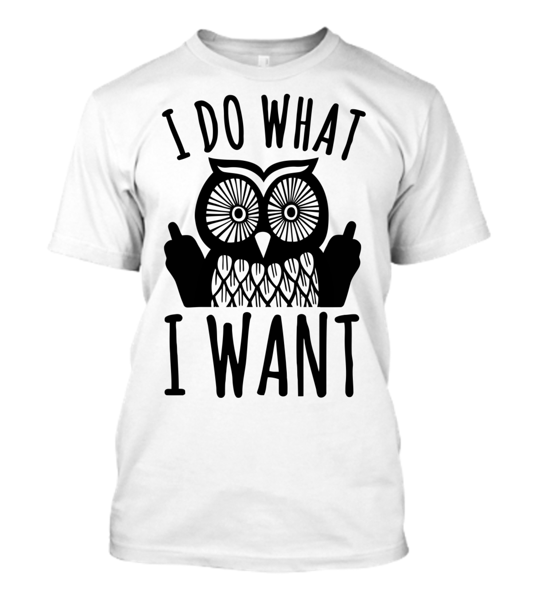 I Do What I Want Owl T-Shirt