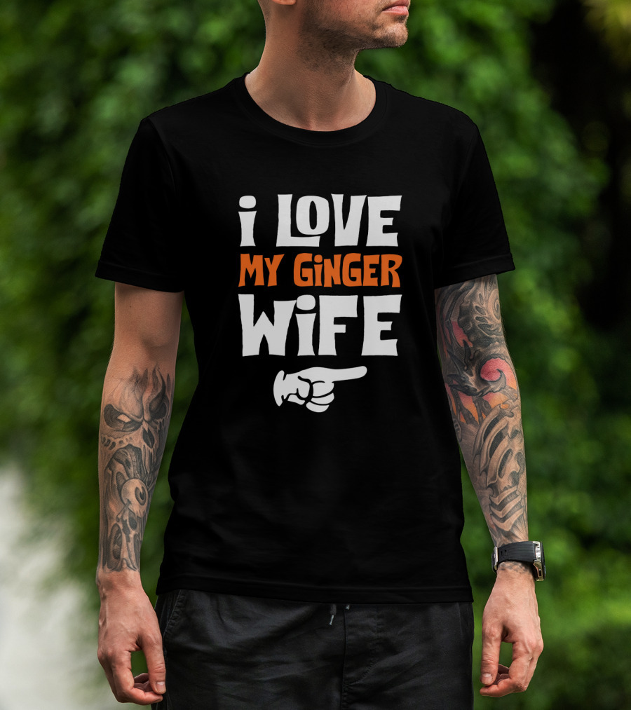 I Love My Ginger Wife Finger Pointing T-Shirt