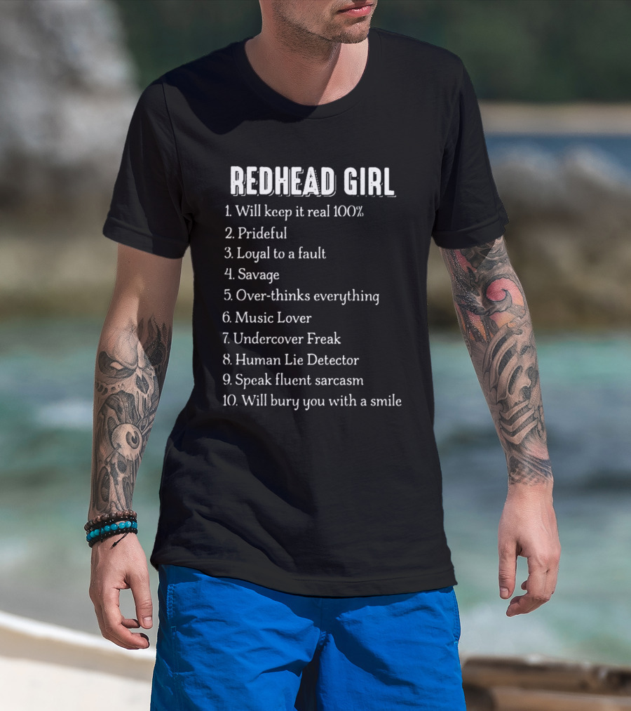 REDHEAD GIRL KEEP IT REAL 100 PERCENT PRIDEFUL LOYAL SAVAGE MUSIC LOVER LIE DETECTOR FLUENT SARCASM SMILE T-Shirt
