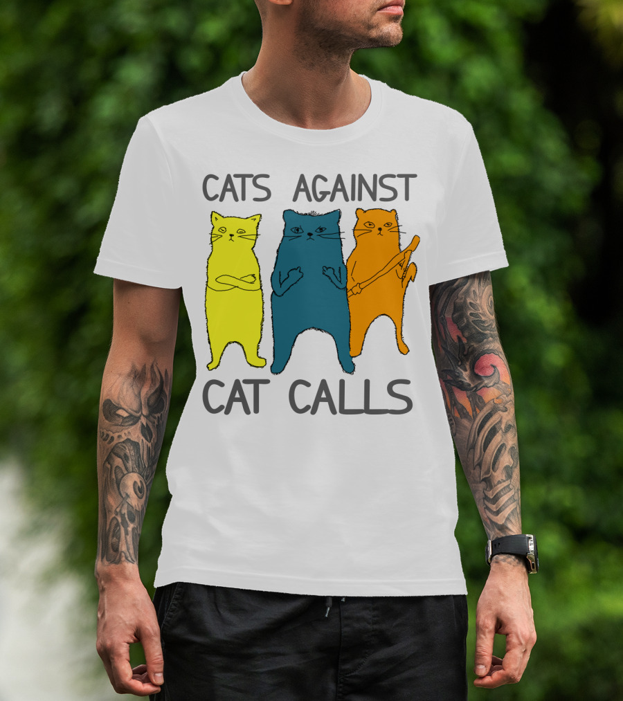 CATS AGAINST CAT CALLS Three Colorful Cats United Stance T-Shirt