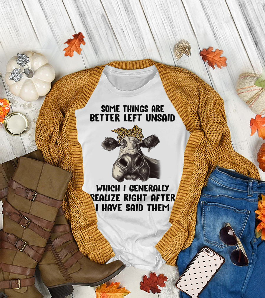 Cow Some Things Are Better Left Unsaid Leopard Print Bandana Realize Right After I Have Said Them T-Shirt