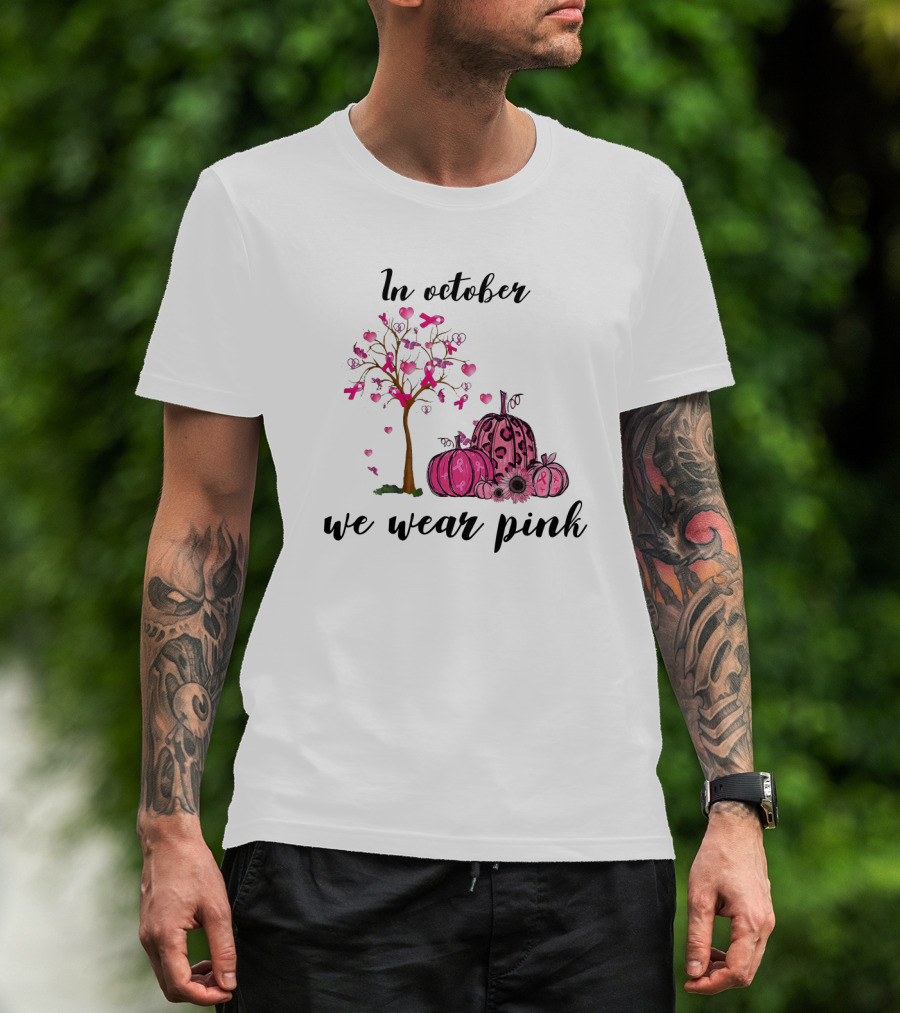 In October We Wear Pink Breast Cancer Awareness Pink Ribbon Tree And Pumpkins T-Shirt