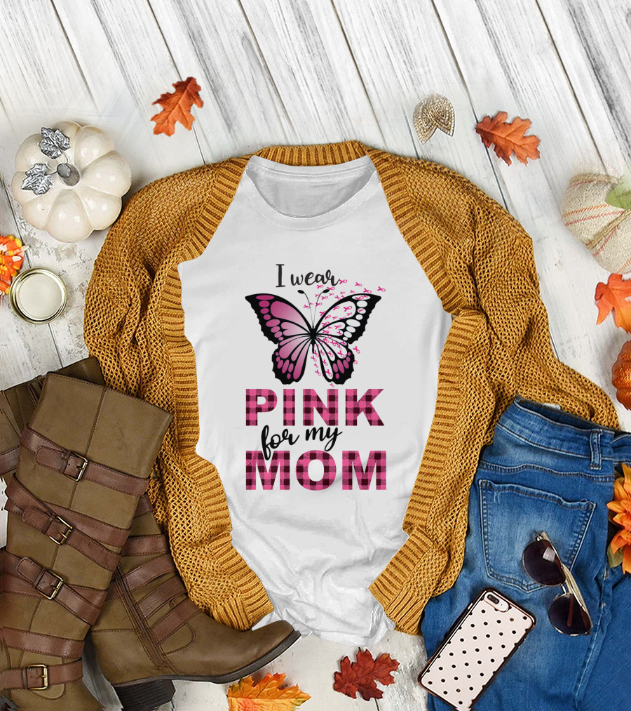 I Wear Pink for My Mom Butterfly Breast Cancer Awareness T-Shirt
