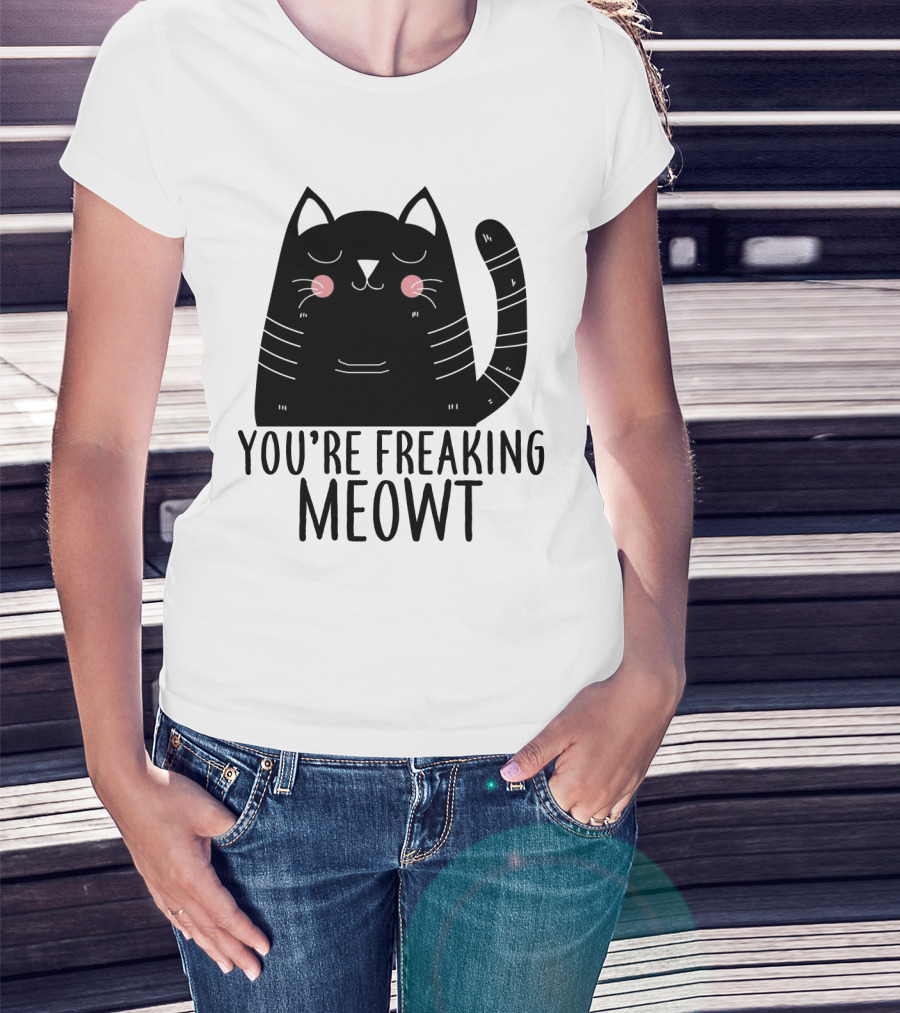 You're Freaking Meowt Cute Black Cat With Whiskers And Stripes T-Shirt