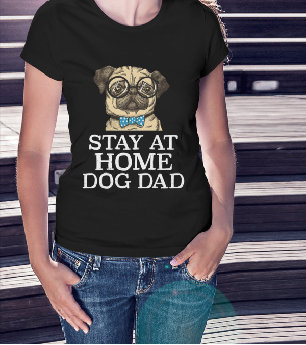 Stay At Home Dog Dad With Glasses And Blue Polka Dot Bow Tie Pug T-Shirt