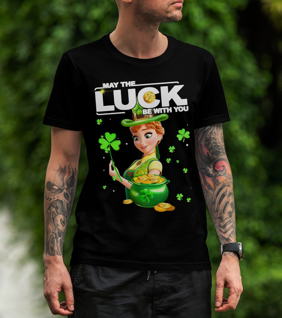 May The Luck Be With You Anna St. Patrick's Day T-Shirt