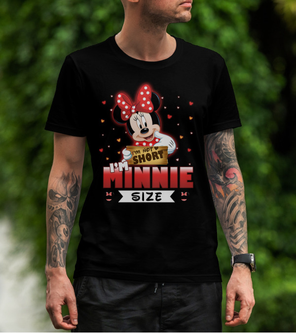 I'M NOT SHORT I'M MINNIE SIZE T-Shirt
