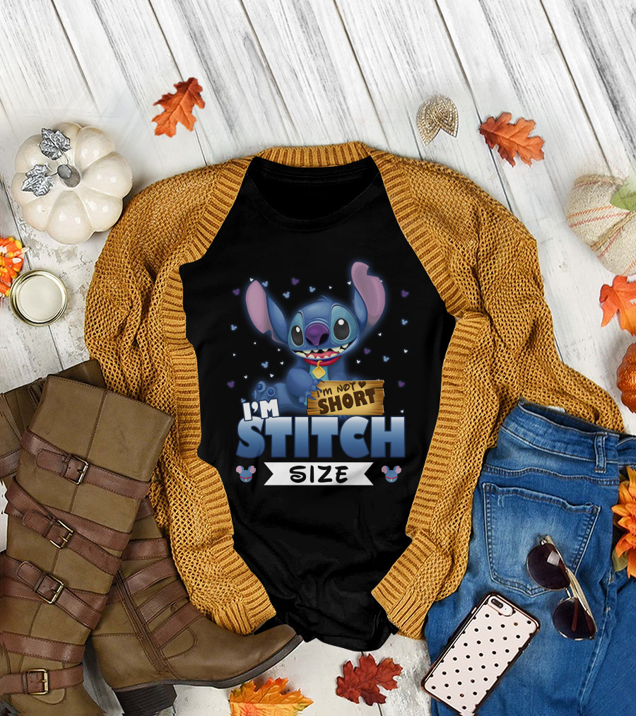 I'M NOT SHORT I'M STITCH SIZE T-Shirt