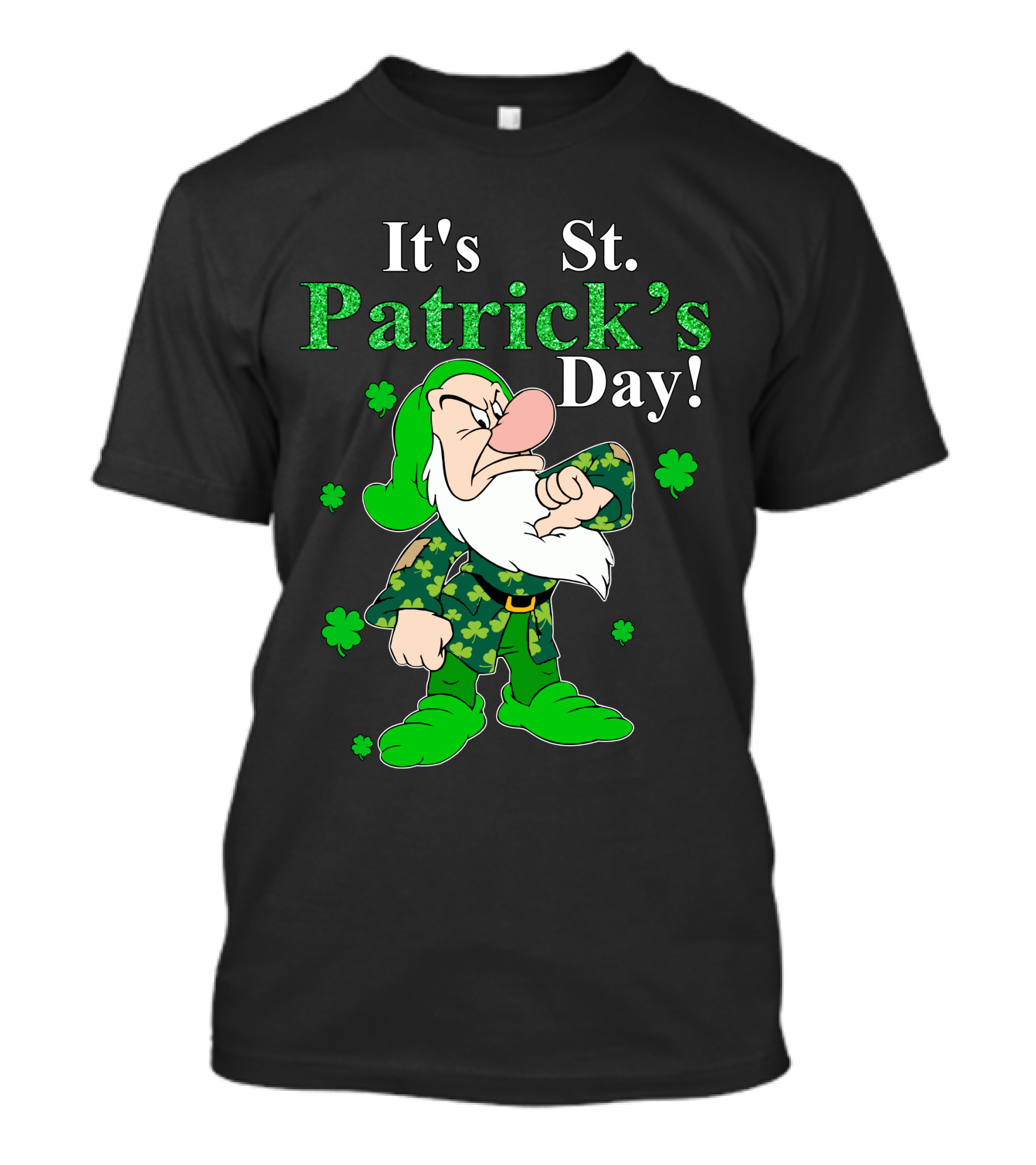 It's St Patrick's Day Grumpy Dwarf Shamrocks Green T-Shirt