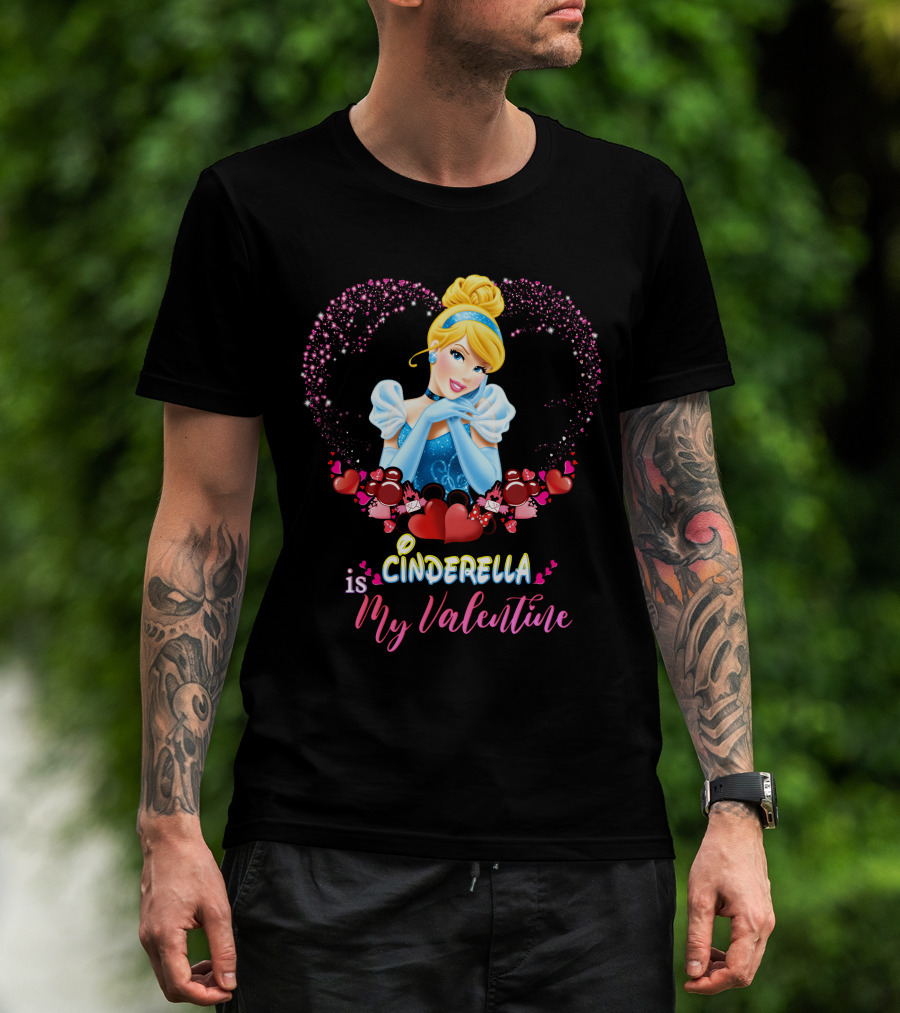 Cinderella Is My Valentine Hearts T-Shirt