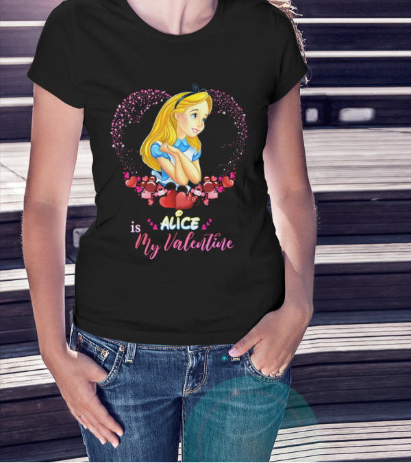 Alice Is My Valentine T-Shirt
