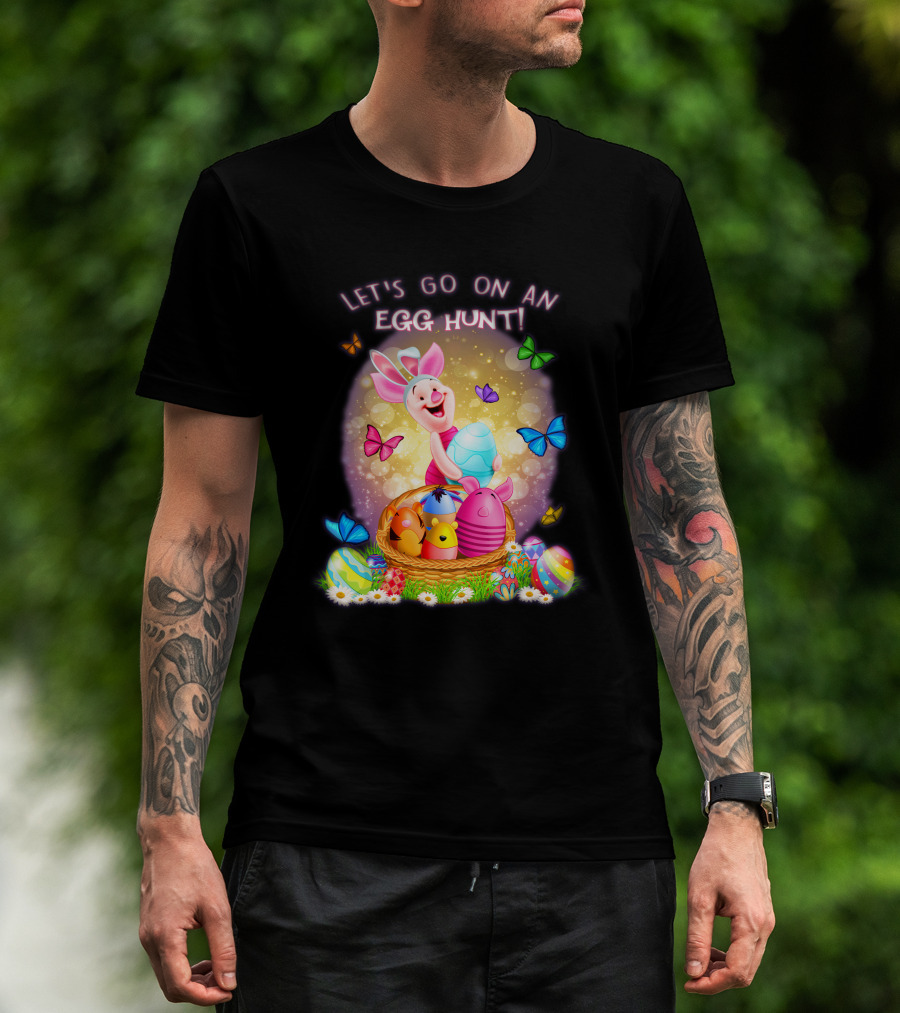 Let's Go On An Egg Hunt Piglet T-Shirt