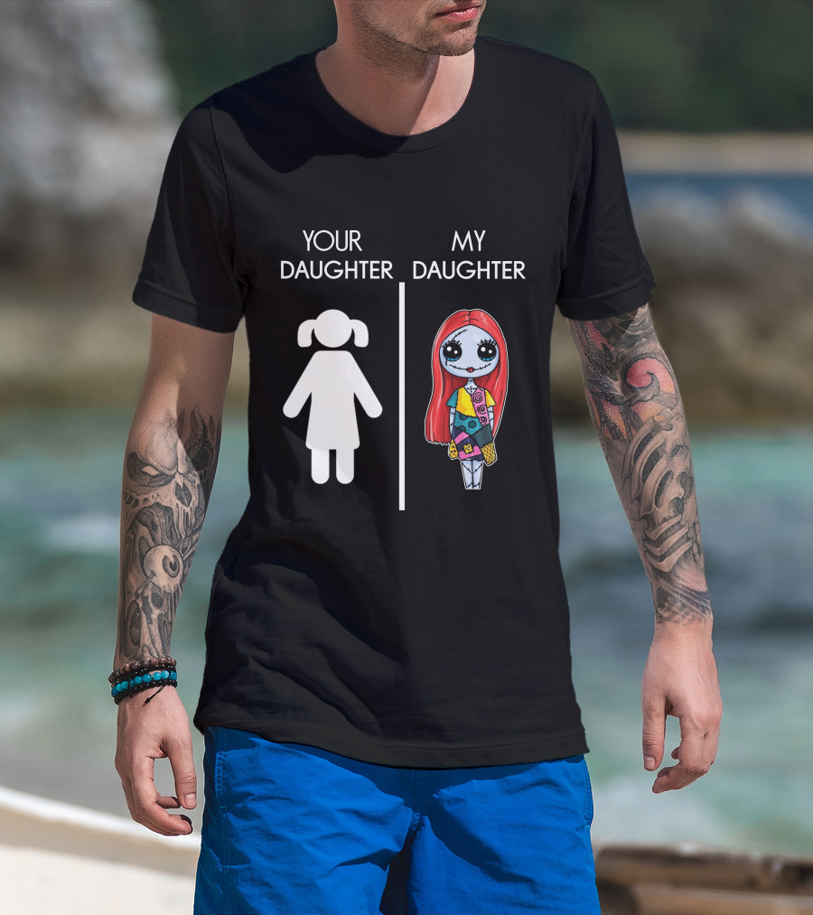 Your Daughter My Sally The Nightmare Before Christmas T-Shirt