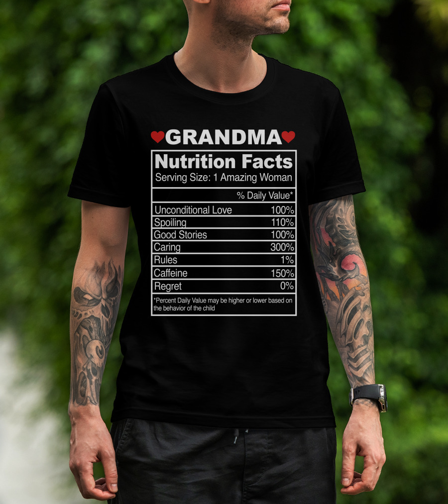 Grandma Nutrition Facts Unconditional Love Spoiling Good Stories Caring Unique T-Shirt