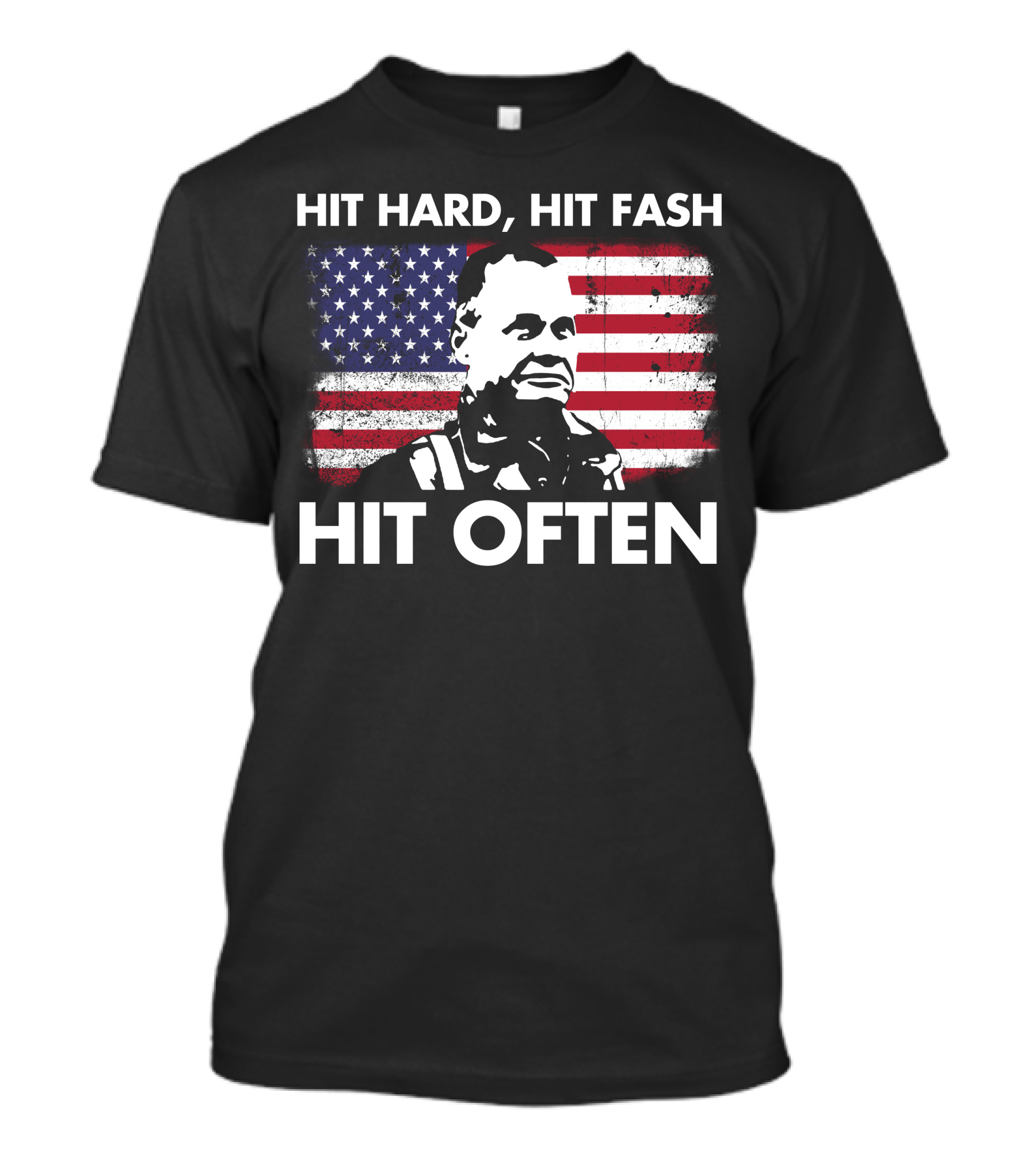 Hit Hard Hit Fast Hit Often American Flag William Halsey T-Shirt