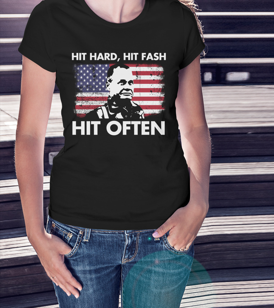Hit Hard Hit Fast Hit Often American Flag William Halsey T-Shirt