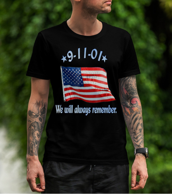 9-11-01 American Flag We Will Always Remember T-Shirt