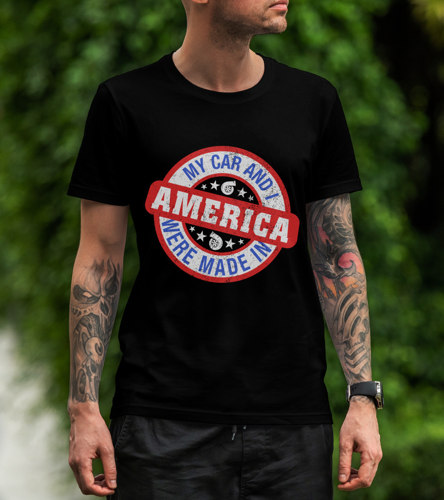 My Car And I Were Made In America Cleetus McFarland Merch T-Shirt
