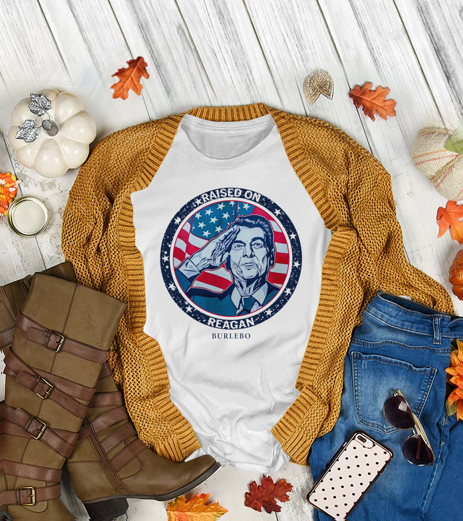 Raised on Reagan American Patriot Burlebo T-Shirt