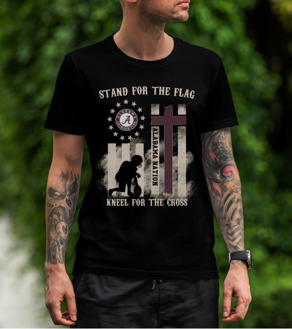 Stand For The Flag Kneel For The Cross Alabama Nation Crimson Tide T-Shirt