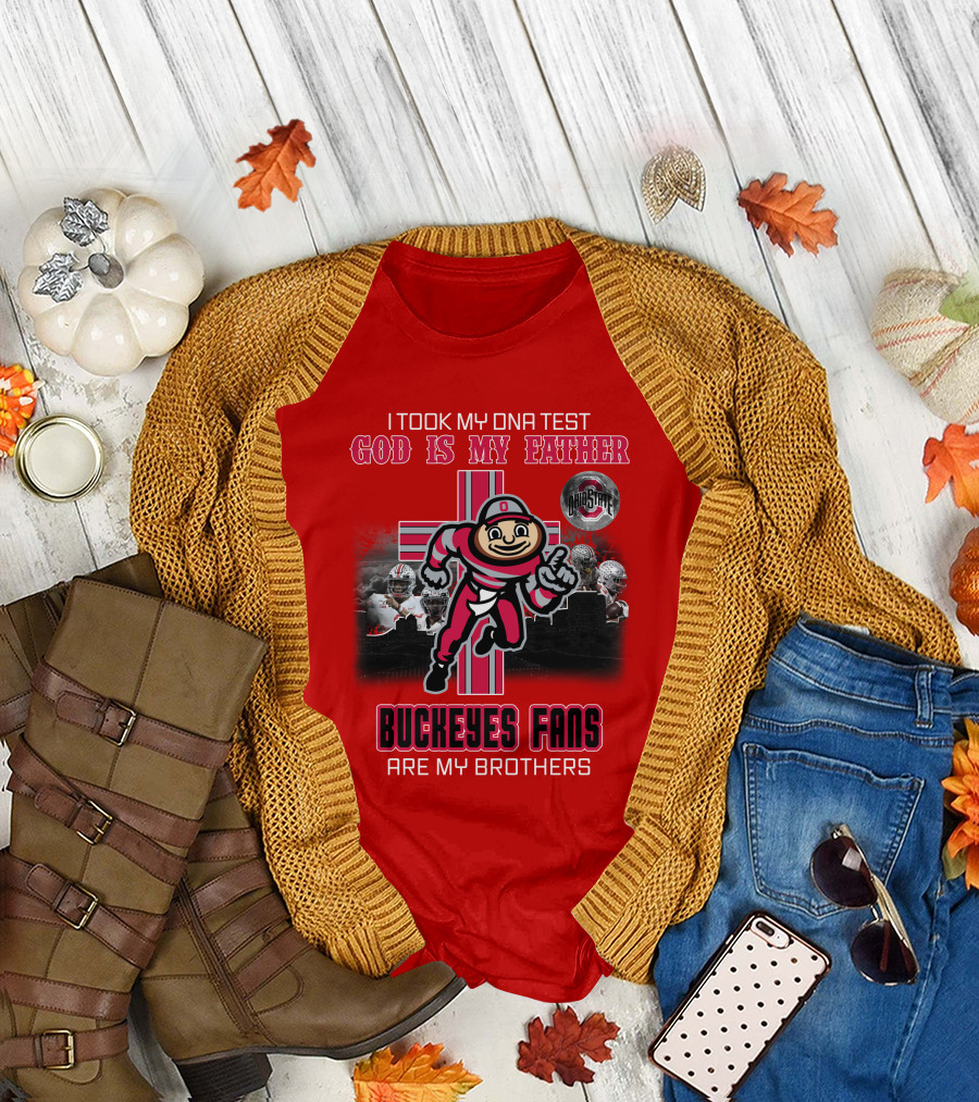 I Took My DNA Test God Is My Father Buckeyes Fans Are My Brothers Buckeye Brutus Iconic Symbol Ohio State Football T-Shirt