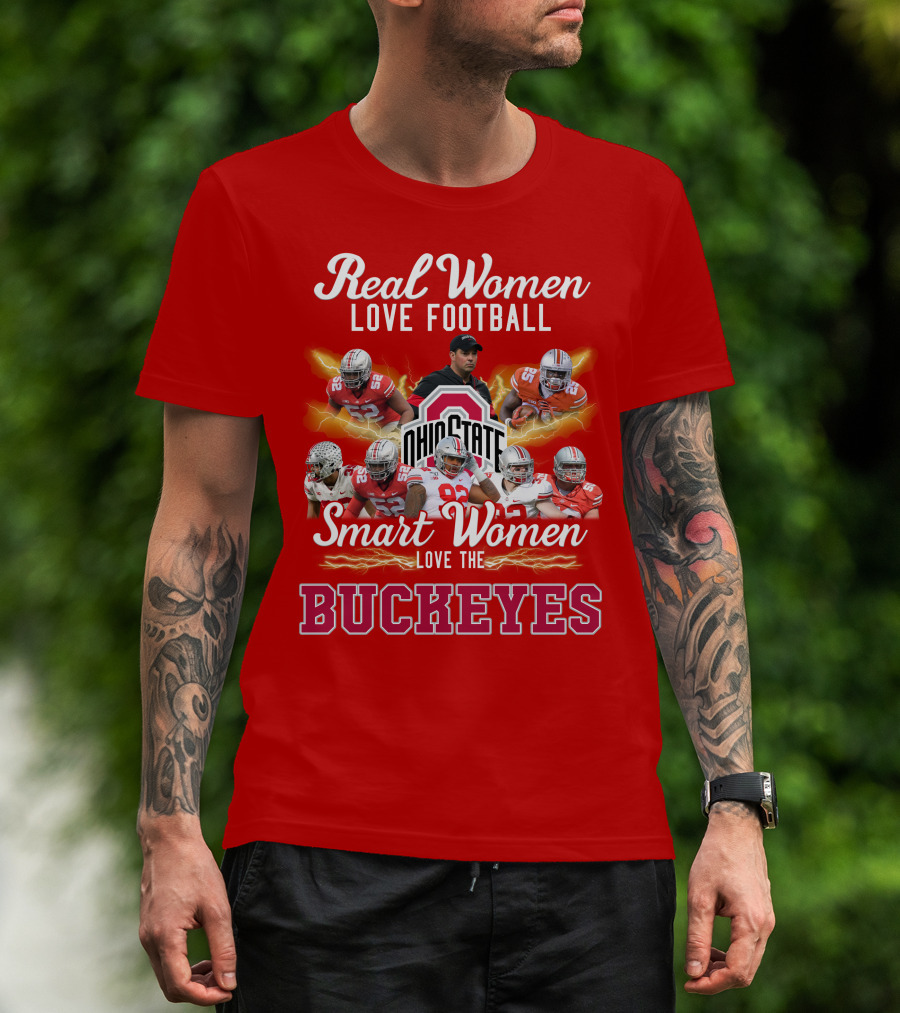 Real Women Love Football Smart Women Love The Ohio State Buckeyes T-Shirt