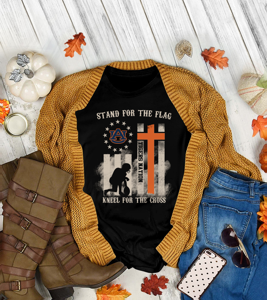 Stand for the Flag Kneel for the Cross Auburn Tigers Nation T-Shirt
