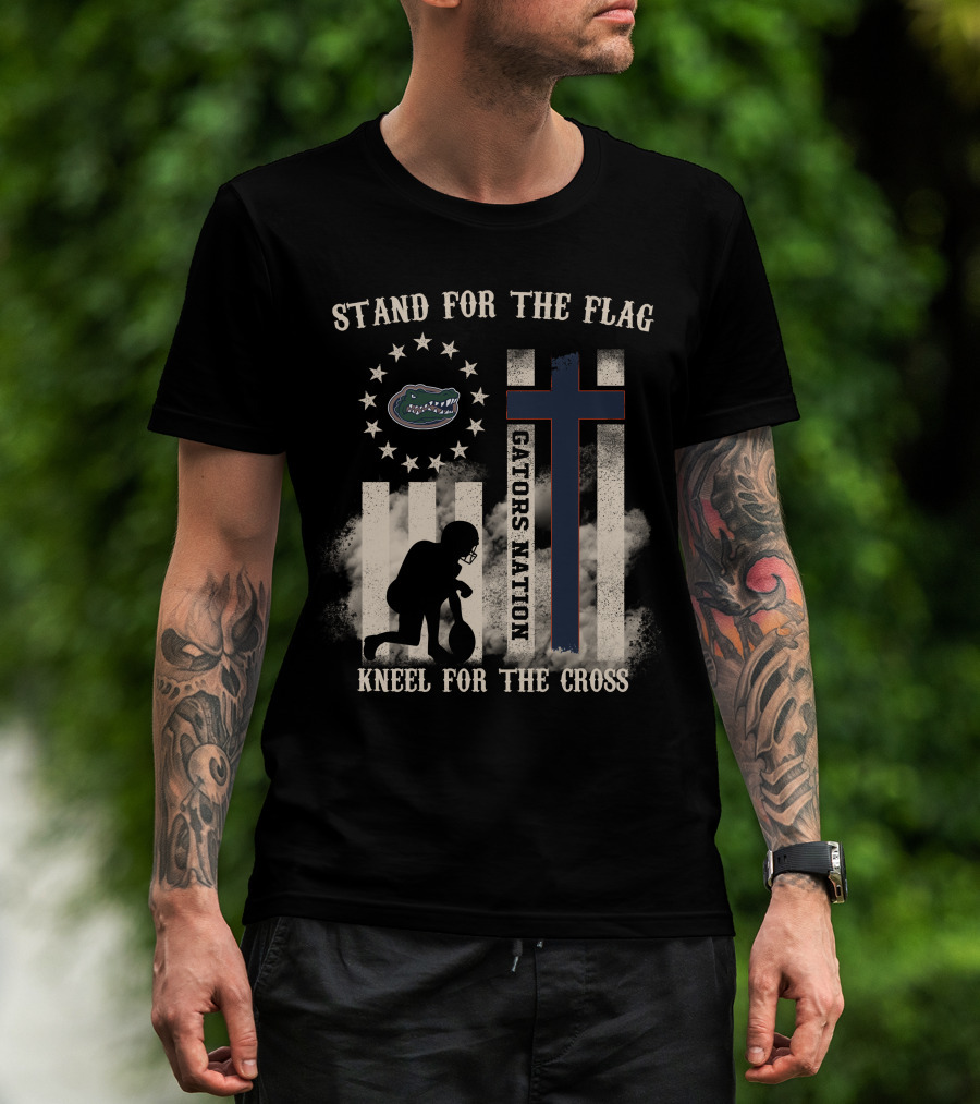 Stand For The Flag Gators Nation Kneel For The Cross T-Shirt