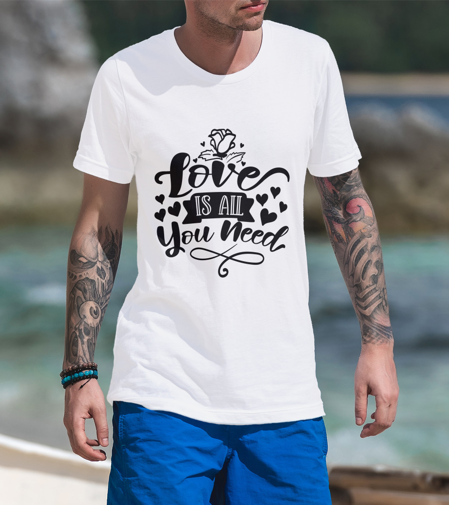 Love Is All You Need Hearts Rose T-Shirt