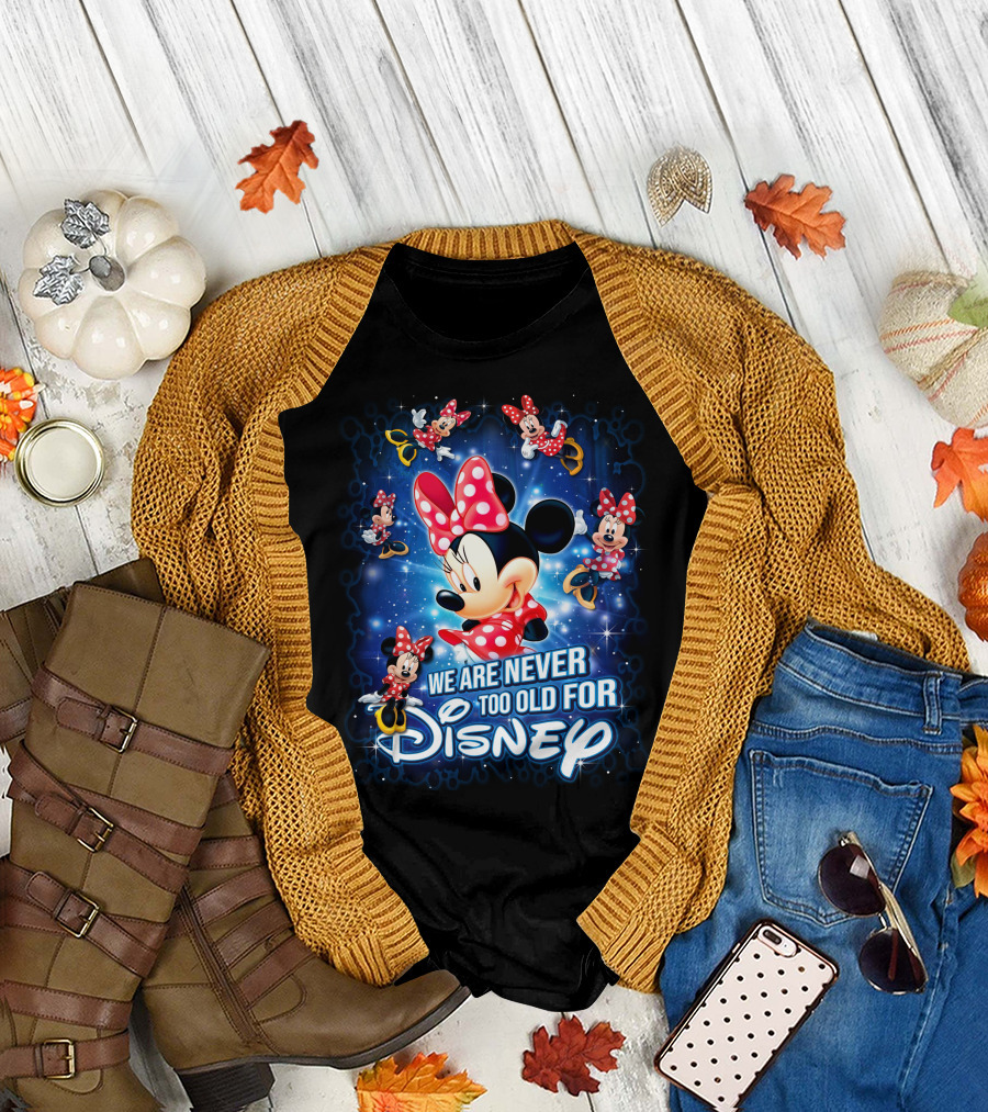 We Are Never Too Old for Disney Minnie Mouse Galaxy T-Shirt