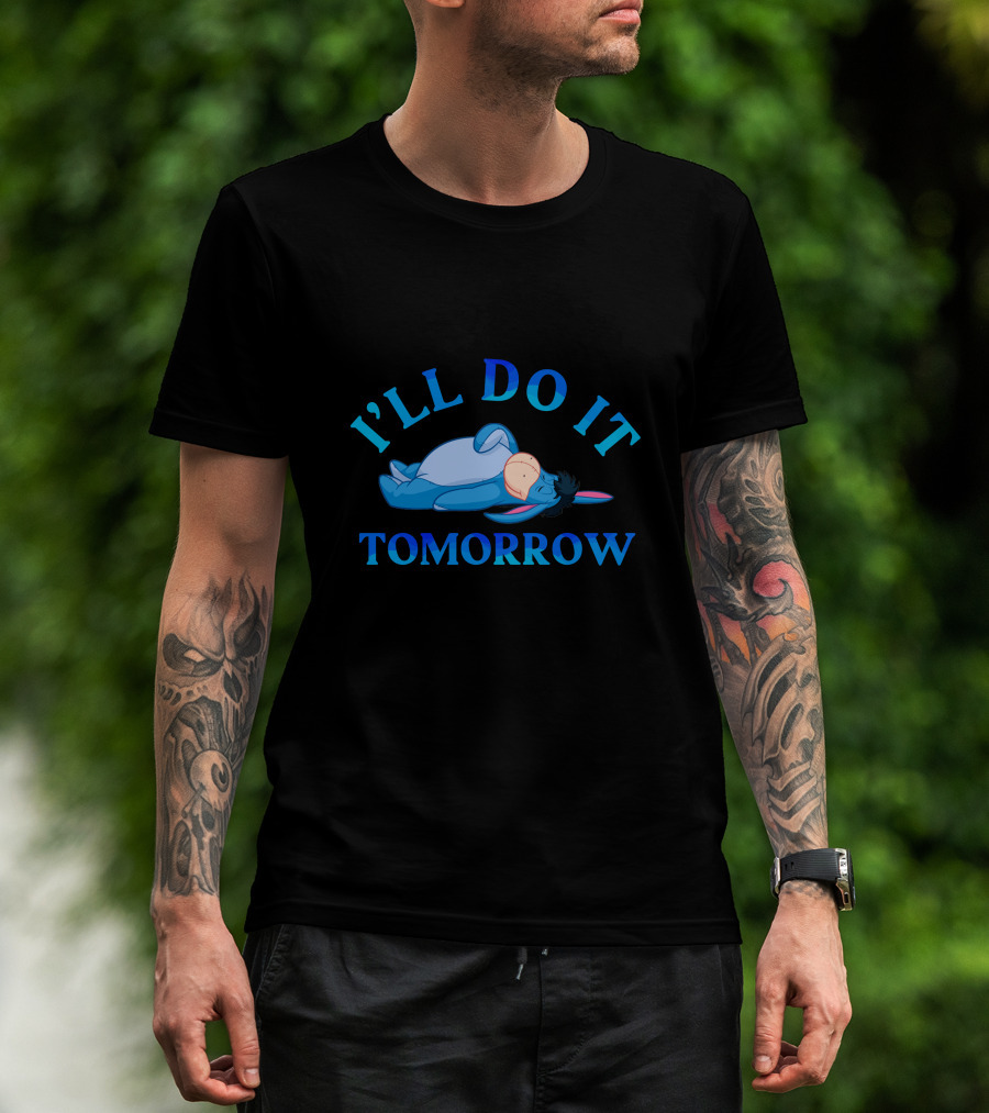 I'll Do It Tomorrow Eeyore Lying Down T-Shirt