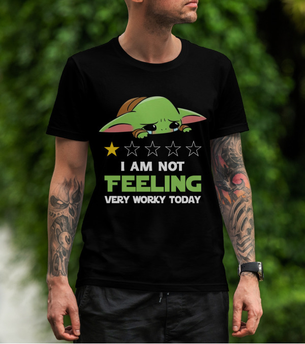 I Am Not Feeling Very Worky Today Baby Yoda Star Rating T-Shirt