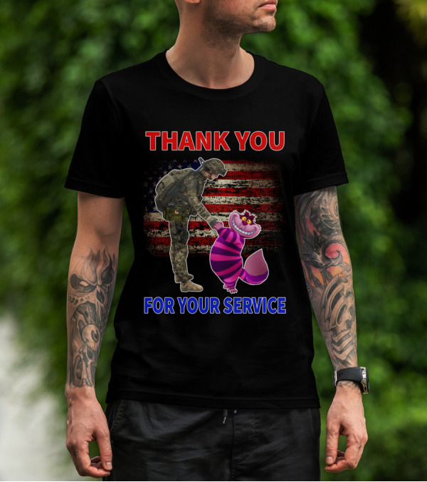 Cheshire Cat Thank You For Your Service Soldier With American Flag Background T-Shirt