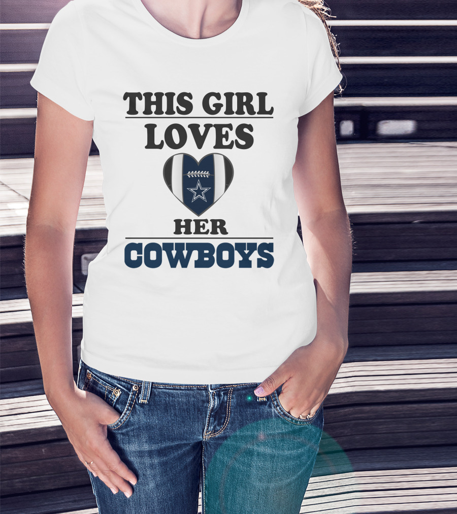 This Girl Loves Her Cowboys Football Heart Star T-Shirt