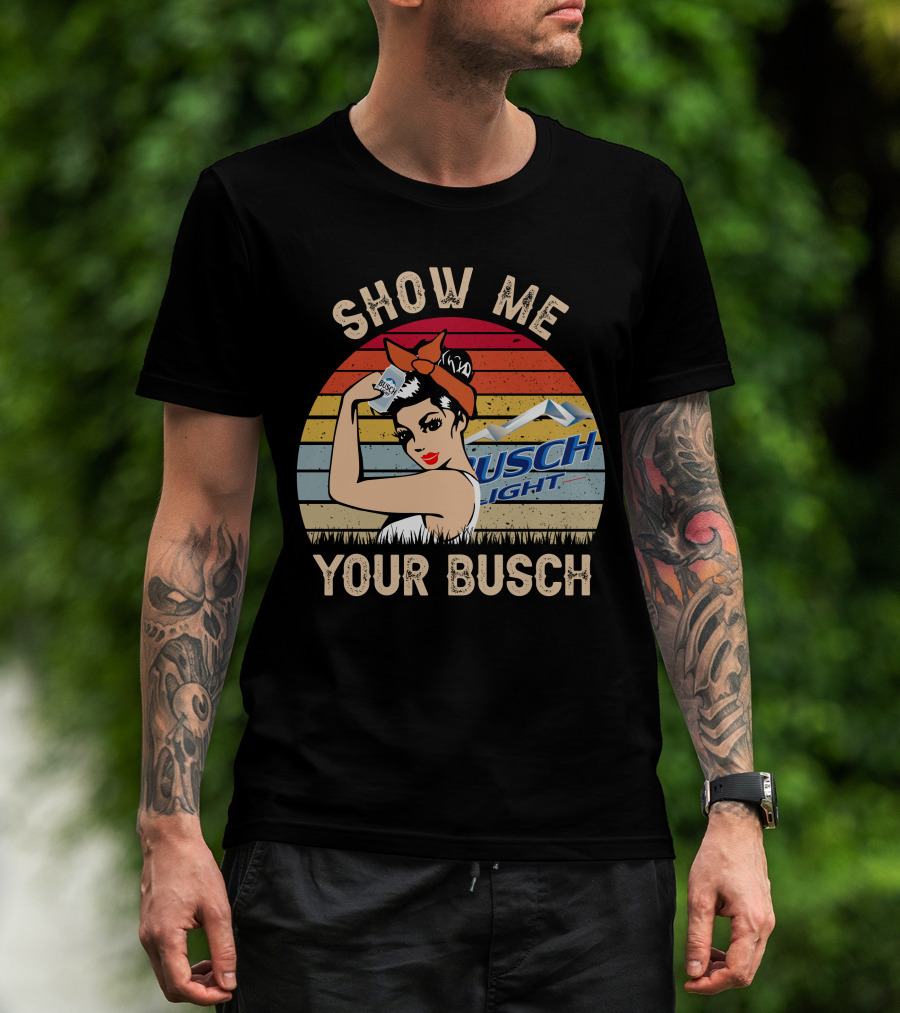 Show ME Your Busch Light T-Shirt