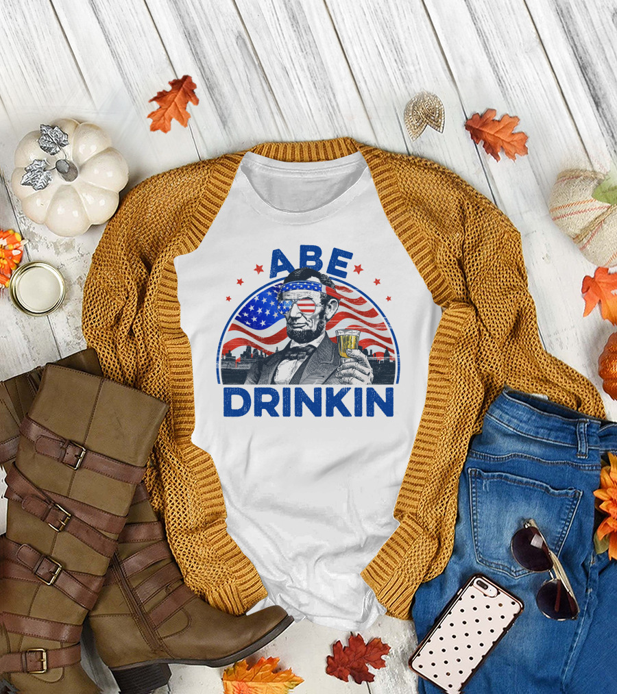 Abe Drinkin Abraham Lincoln American Flag Independence Day 4th of July Party Drink T-Shirt