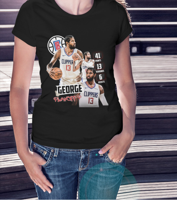 Paul George LA Clippers Playoff P 41 Points 13 Rebounds 6 Assists T-Shirt