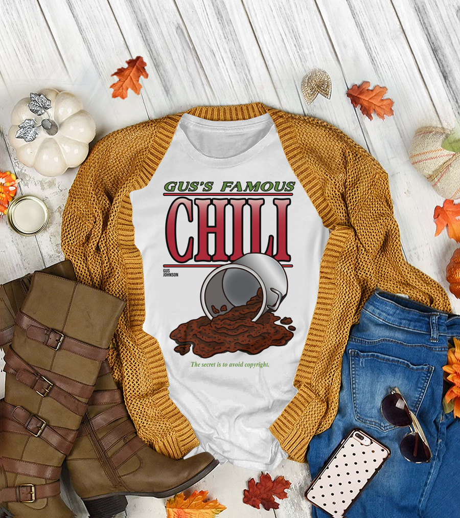 Gus's Famous Chili Gus Johnson The Secret Is to Avoid Copyright T-Shirt