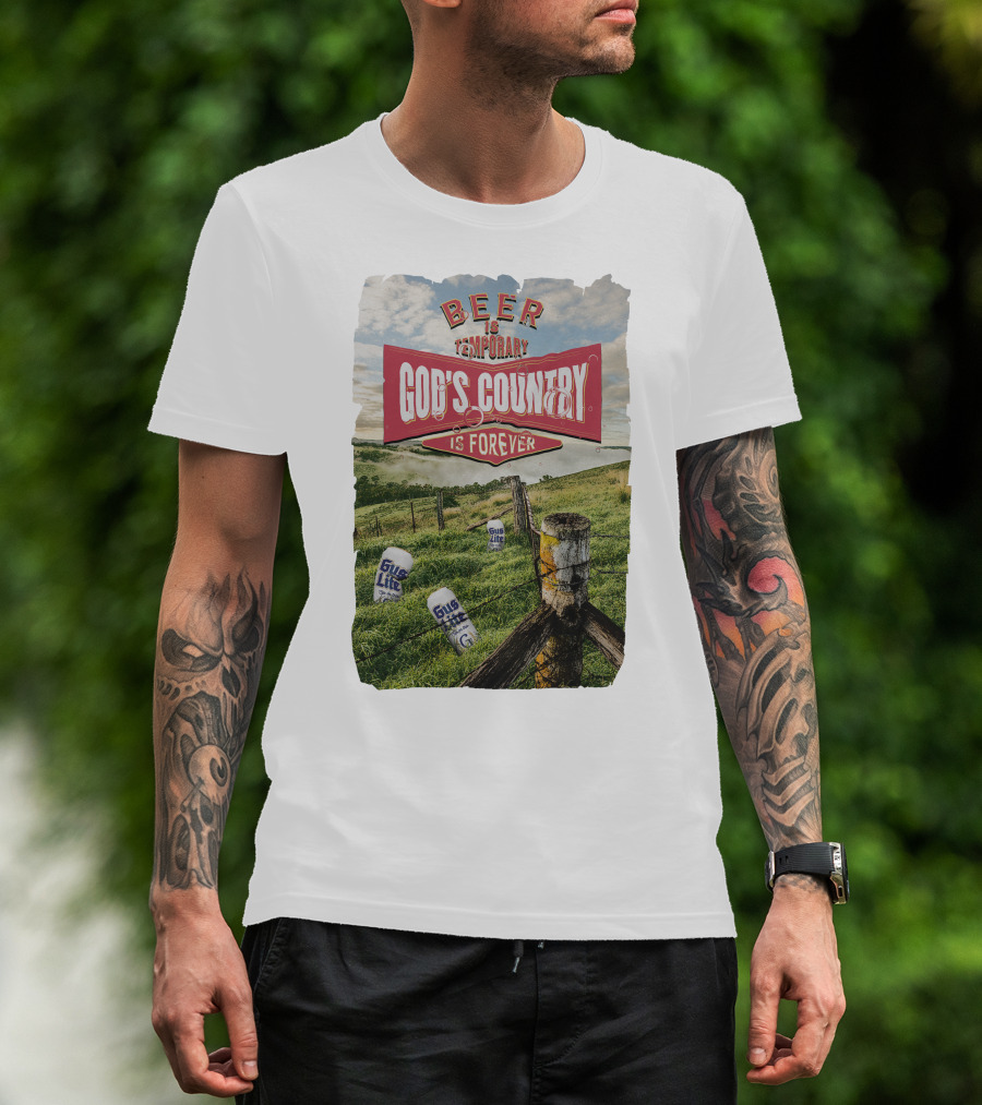Gus Johnson New Merch Beer Is Temporary God's Country Is Forever T-Shirt