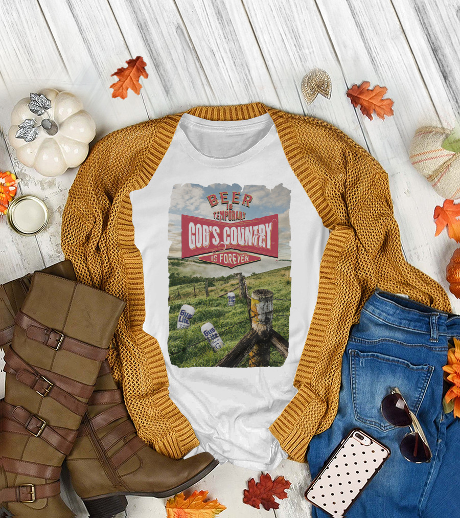 Gus Johnson New Merch Beer Is Temporary God's Country Is Forever T-Shirt